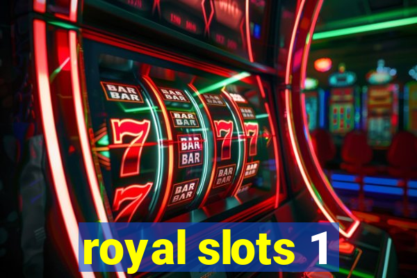 royal slots 1